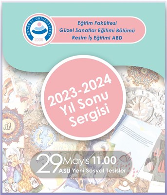 Resim-İş Eğitimi Anabilim Dalı 2023-2024 Eğitim-Öğretim yılı Yıl Sonu Sergisi